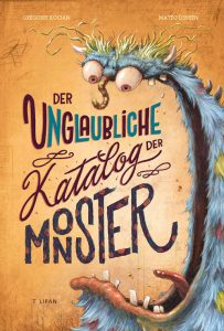 Der unglaubliche Katalog der Monster - Kinderbuch ab 6 Jahre - Kinderbuch über Monster